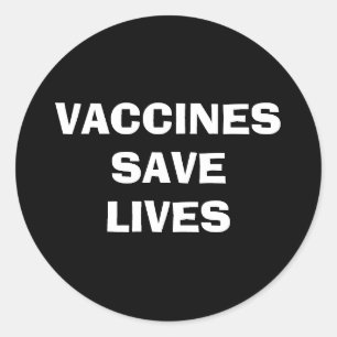 Sticker Rond Les vaccins sauvent des vies vaccinées