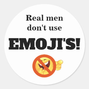 Sticker Rond Les vrais hommes n'utilisent pas Emoji