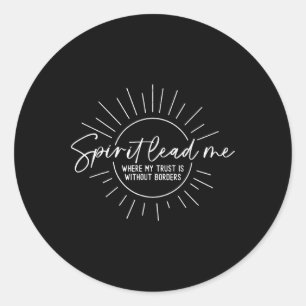 Sticker Rond L'Esprit Chrétien Me Mène Là Où Ma Confiance Est L