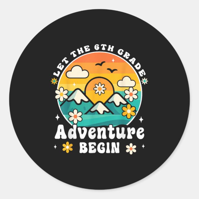 Sticker Rond Let The 6th Grade Adventure Begin Retro First Day  (Devant)