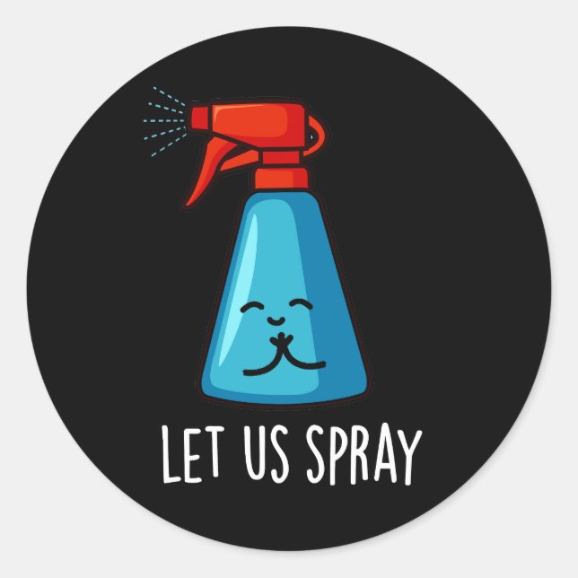Sticker Rond Let Us Spray Funny Praying Bottle Pun Dark BG (Devant)