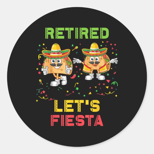 Sticker Rond Lets Fiesta Tacos Retraite Mexicano Retraite Cinc (Devant)