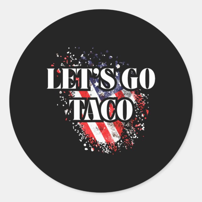 Sticker Rond Let's Go Taco Political Style Red White Blue Trade (Devant)