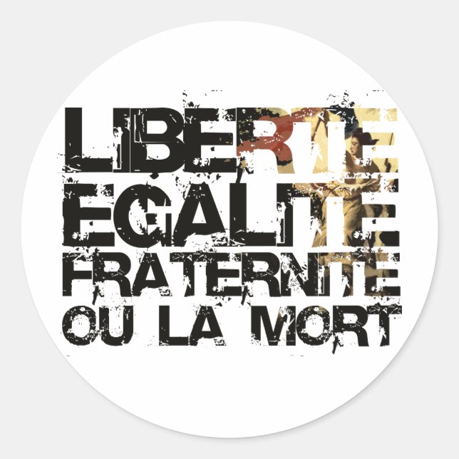 Sticker Rond LIberte Egalite Fraternite ! Révolution française  (Devant)