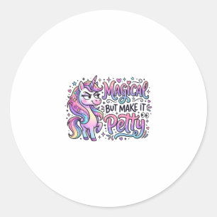 Sticker Rond Licorne Magique mais Faites-le avec Mesquinerie Id