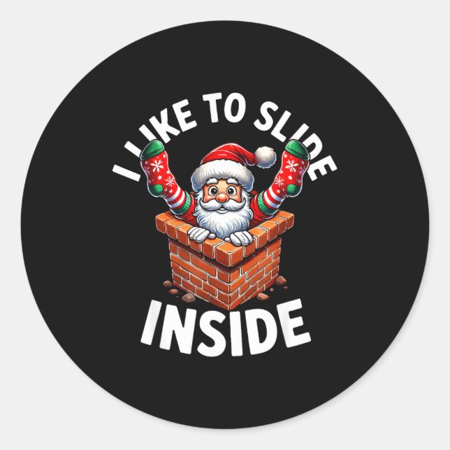 Sticker Rond Like To Slide Inside A Funny Santa Holiday Naughty (Devant)