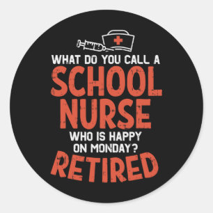 Sticker Rond L'Infirmière De L'École Heureuse Lundi Retraité Dr