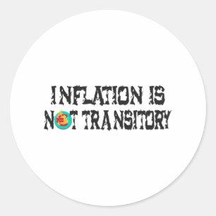Sticker Rond L'inflation n'est pas transitoire