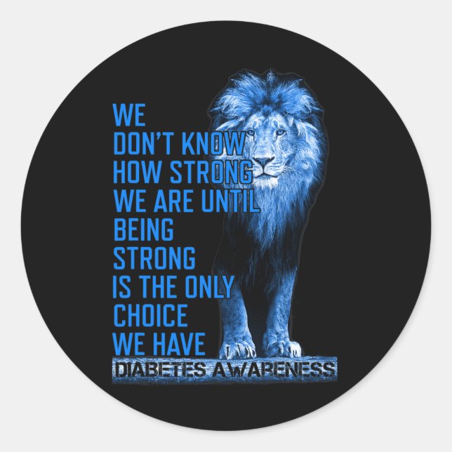 Sticker Rond Lion Bleu Type 1 Diabète Être fort Est Le Seul (Devant)