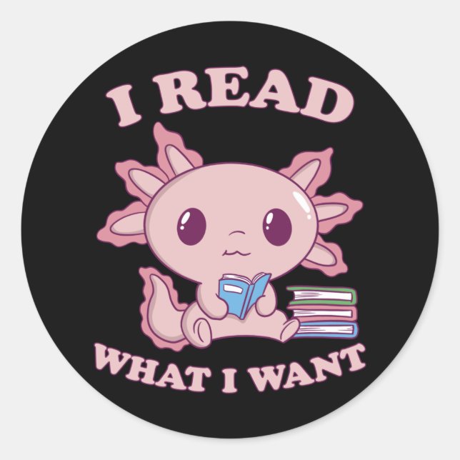 Sticker Rond Lire Je Veux Livre Histoires Axolotl Cadeau (Devant)