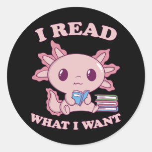 Sticker Rond Lire Je Veux Livre Histoires Axolotl Cadeau