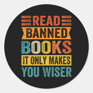 Sticker Rond Lire Les Livres Interdits Il Ne Fait Que Vous Rend