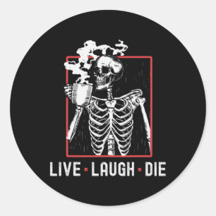 Sticker Rond Live Lauder Die Funny Halloween Café Skeleton Papa