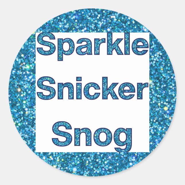 Sticker Rond Live Laugh Love ou Sparkle Snicker Snog (Devant)