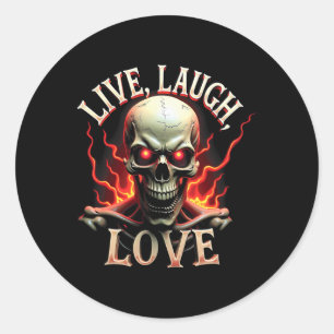 Sticker Rond Live Laugh Love Skeleton Skull Effrayant Ironic Fu