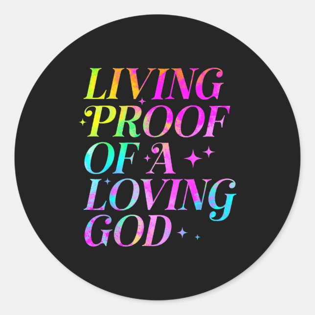 Sticker Rond Living Proof Of A Loving God Faith Christian  (Devant)