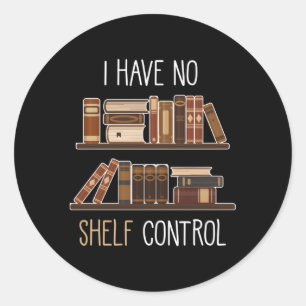 Sticker Rond Livre Dit Que Je N'Ai Pas De Contrôle D'Étagère