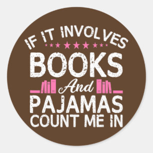 Sticker Rond Livre S'Il Impliquait Livres Pajamas Compter Moi L