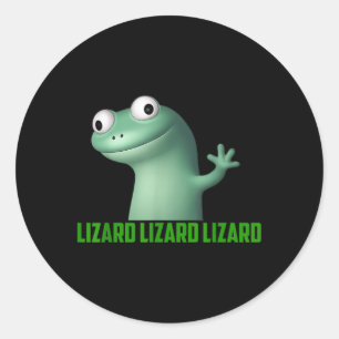 Sticker Rond Lizard Mème Lizard Lizard Lizard Lizard Drôle Grap