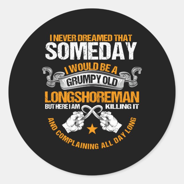 Sticker Rond Longshore Ilwu Vieux Grumpy Plainte Toute La Journ (Devant)