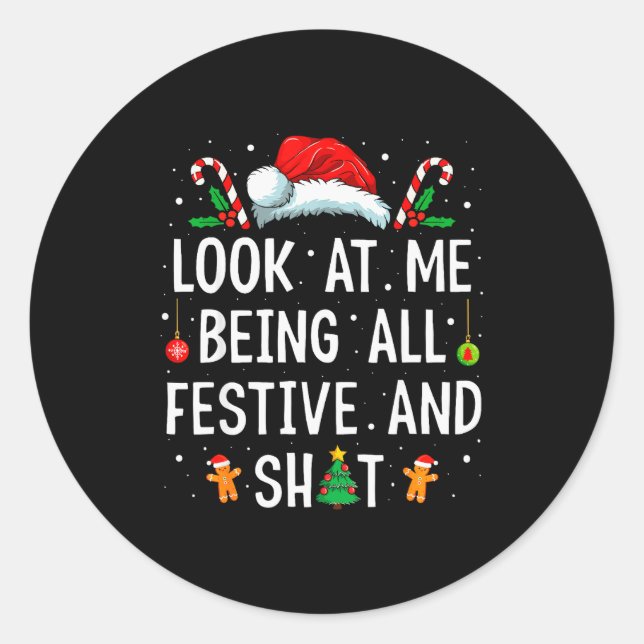 Sticker Rond Look At Me Being All Festive And Funny Christmas  (Devant)
