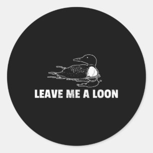 Sticker Rond Loon Me Laisse Un Loon