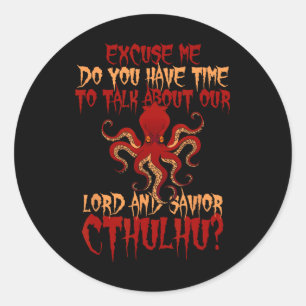 Sticker Rond Lord Et Sauveur Cthulhu Octopus Veut Parler Hall