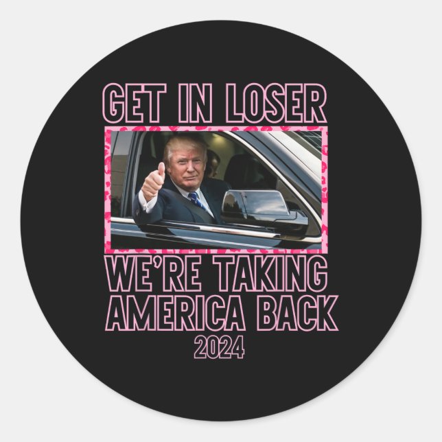 Sticker Rond Loser nous reprenons l'Amérique Funny 2024 (Devant)