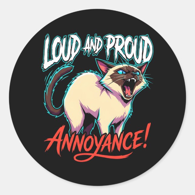Sticker Rond Loud Siamese Cat Sarcastic Annoyance Funny (Devant)