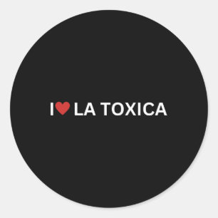 Sticker Rond Love La Toxica Y El Toxico Funny Hispanic Couple L