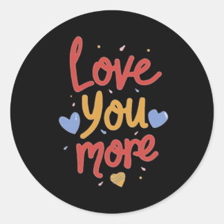 Sticker Rond Love You More Expressive Art 