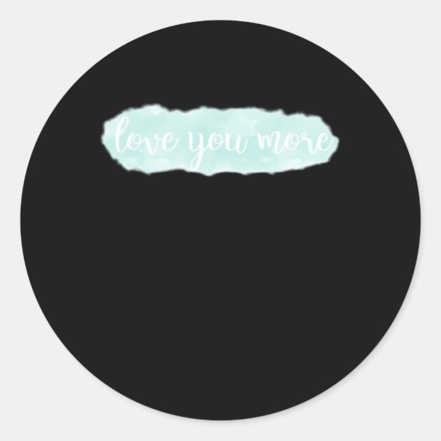 Sticker Rond Love You More Teal Modern Aesthetic  (Devant)