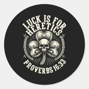 Sticker Rond Lucky est pour les hérétiques proverbes 16_33 st p