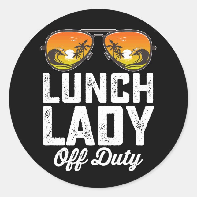 Sticker Rond Lunch Lady Off Duty Lunettes de soleil Dernier jou (Devant)