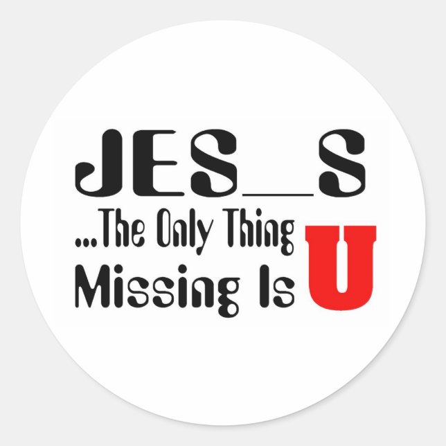 Sticker Rond L'unique chose manquante collant chrétien (Devant)