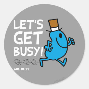 Sticker Rond M. Busy   Devenons occupés Texte blanc