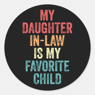 Sticker Rond Ma belle-fille est mon enfant préféré
