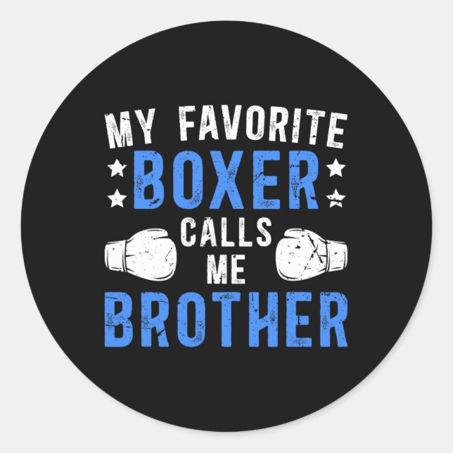 Sticker Rond Ma boîte préférée m'appelle Brother Boxing Brother (Devant)