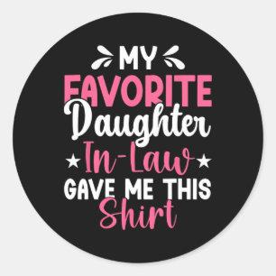 Sticker Rond Ma Fille Favorite En Droit M'A Donné Ce Mot Amusan