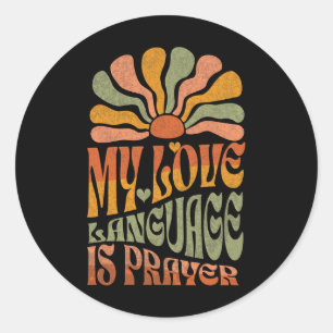 Sticker Rond Ma Langue D'Amour Est La Prière Christain Jesus Lo