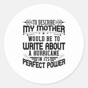 Sticker Rond Ma Mère Est Un Ouragan