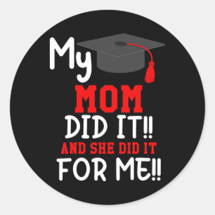 Sticker Rond Ma Mère L'A Fait Chirt De Graduation Des Enfants I