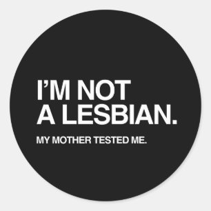 STICKER ROND MA MÈRE M'A TESTÉ LESBIENNE