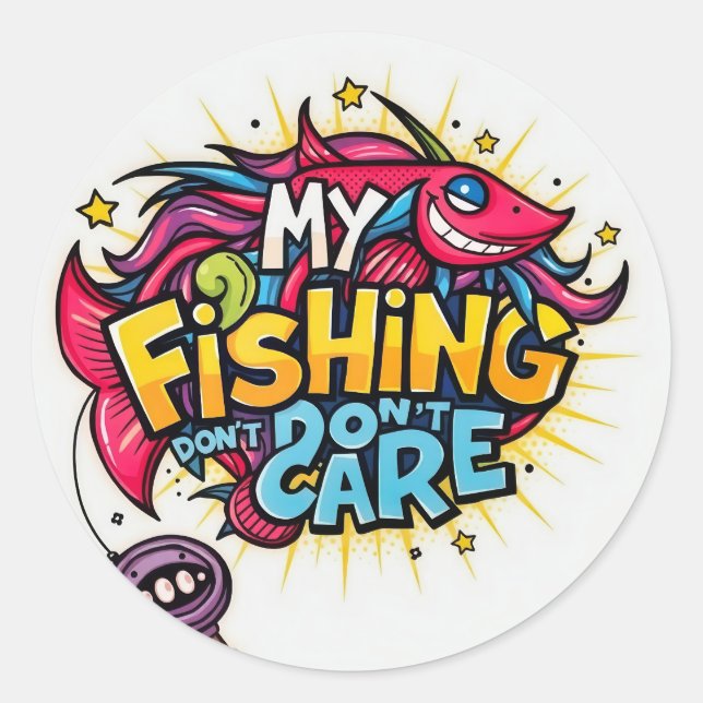 Sticker Rond Ma pêche s'en fiche ! (Devant)