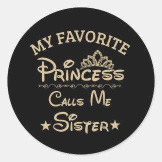 Sticker Rond Ma Princesse Favorite M'Appelle Soeur