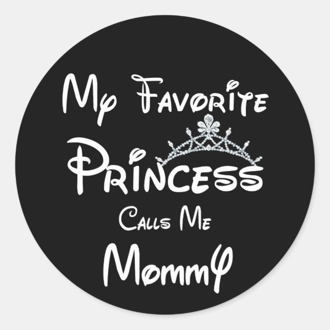Sticker Rond Ma princesse préférée m'appelle maman Tee - shirt  (Devant)