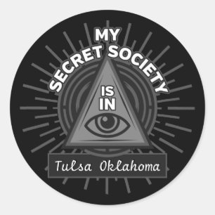 Sticker Rond Ma Société Secrète Est Dans (N'Importe Quelle Vill