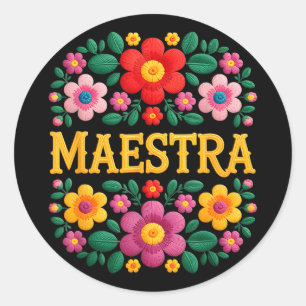 Sticker Rond Maestra drôle broderie florale mexicaine disant Ma