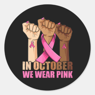Sticker Rond Main En Octobre Nous Portons Pink Breast Cancer Aw