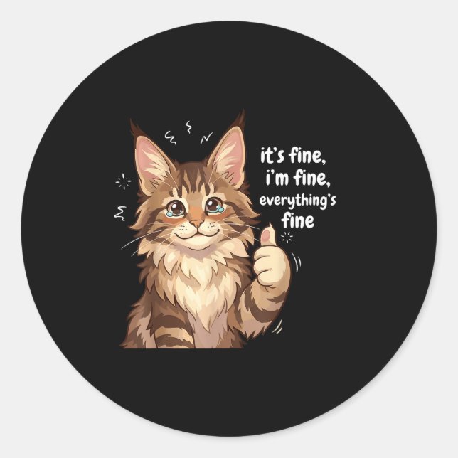 Sticker Rond Maine Coon Cat Meme It's Fine I'm Fine Everything' (Devant)
